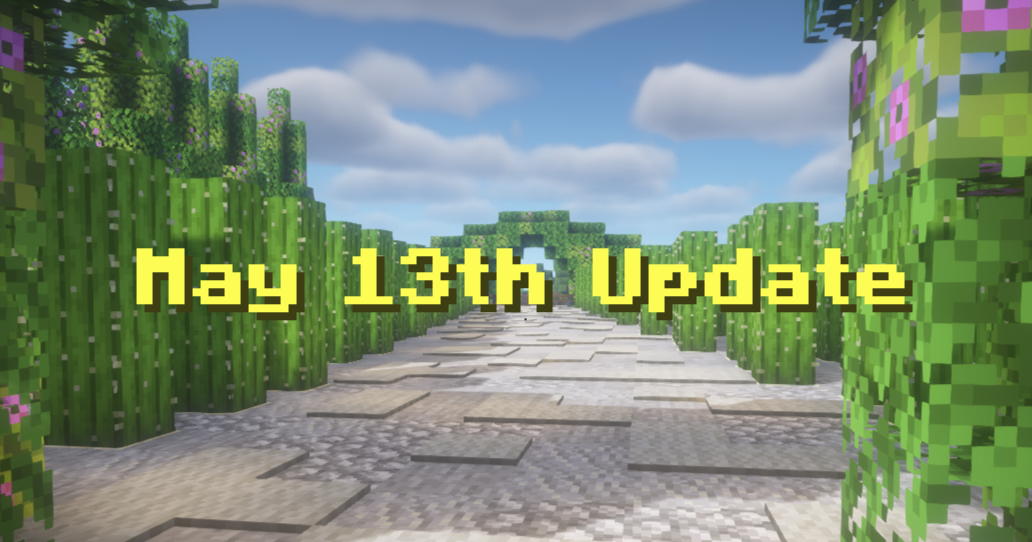 May 13th Update